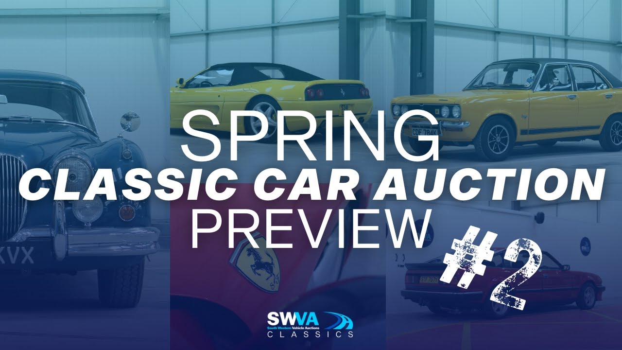 SWVA Spring 2024 Classic Auction Preview #2 | SWVA 25th April 2024 Classic Car Auction