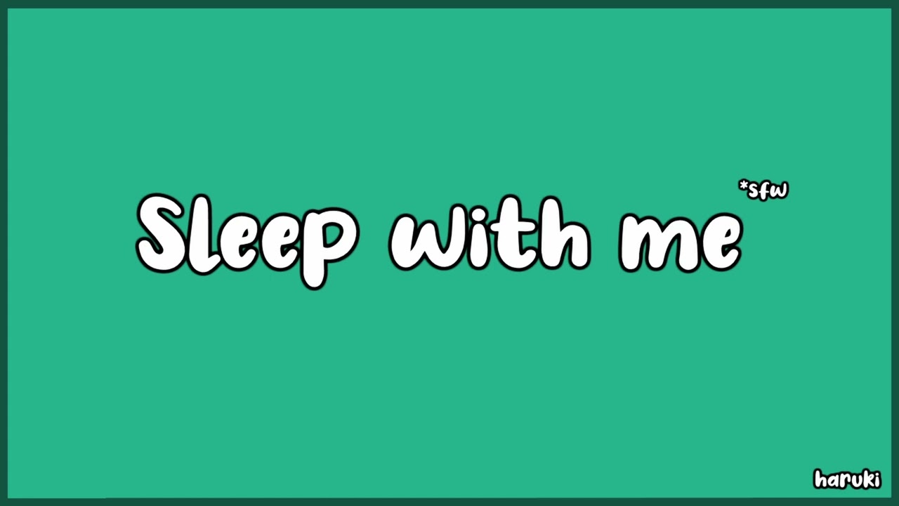 [SFW] Sleep with me [1 Hour sleep aid]