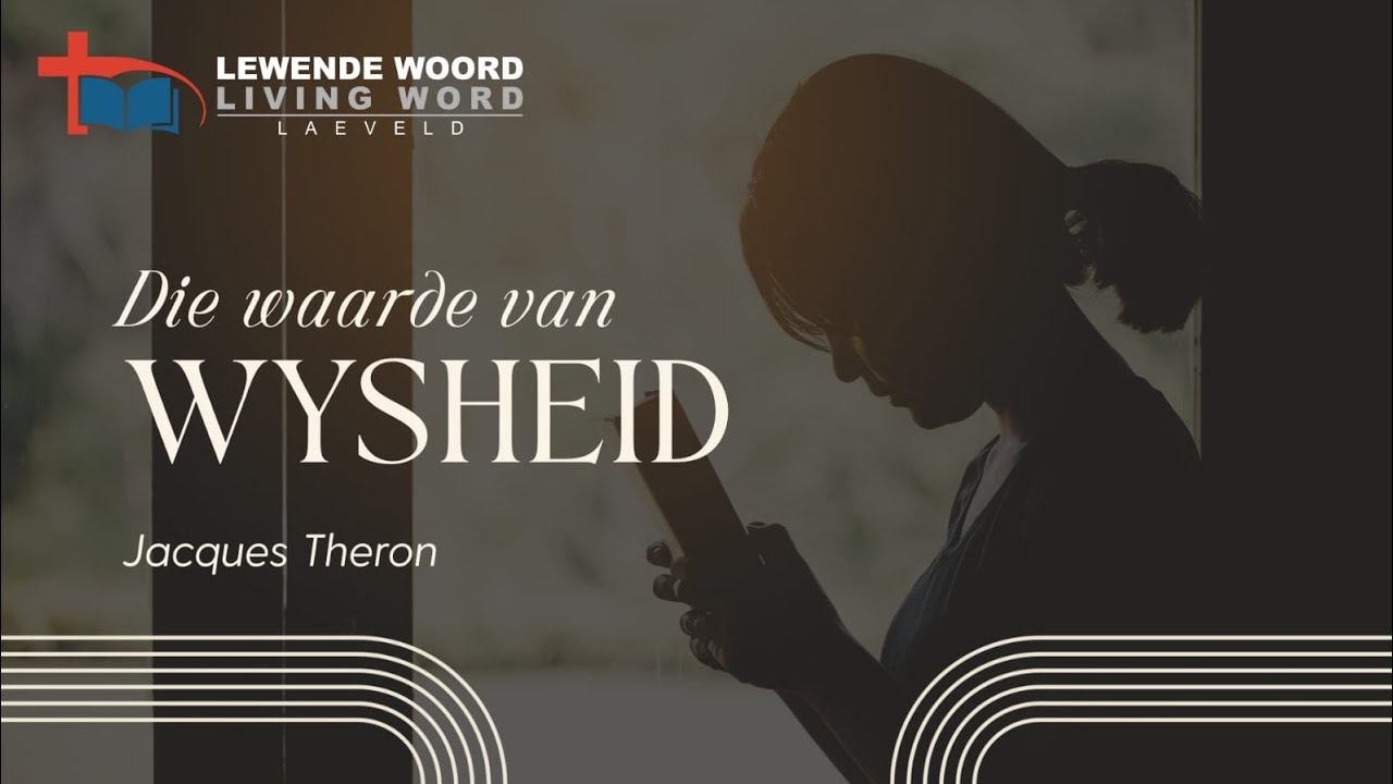 Die waarde van WYSHEID! - Jacques Theron - 7Des'25