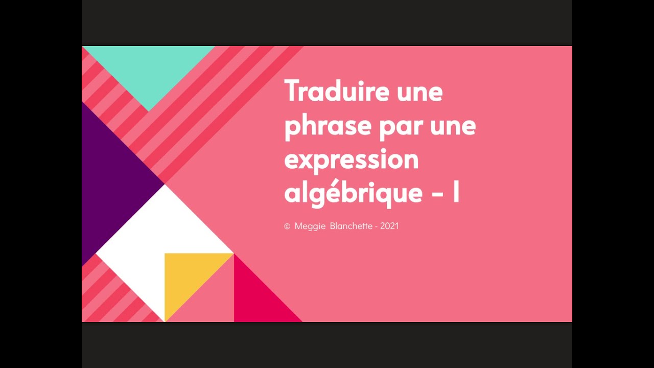 Traduire une phrase par une expression algébrique - I