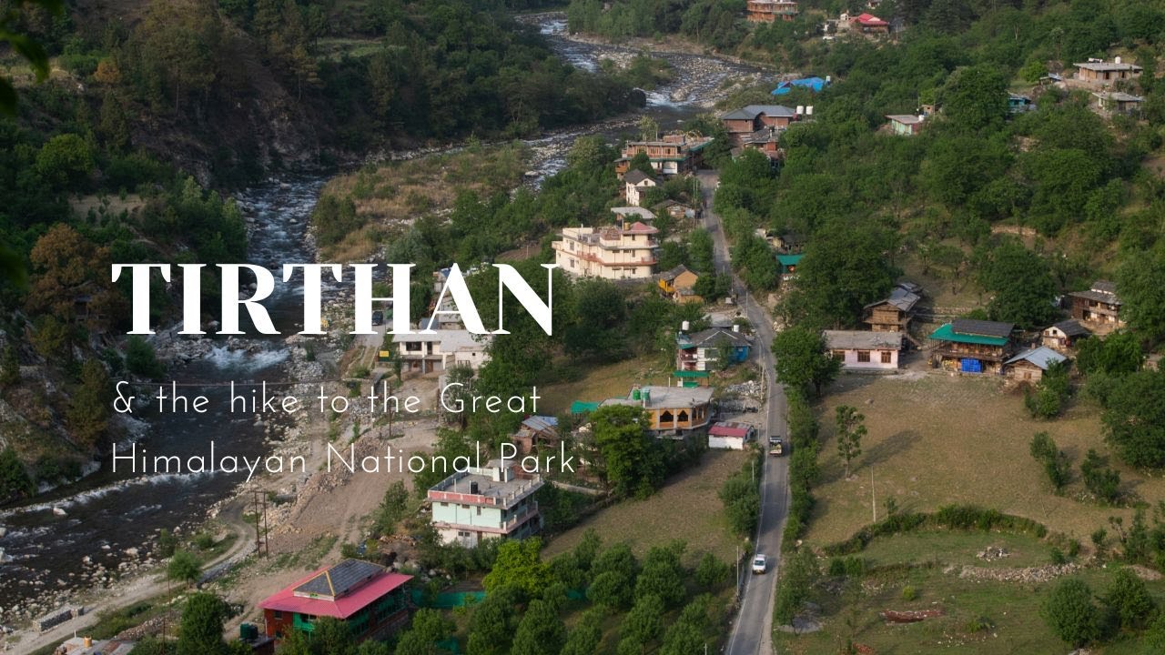 Tirthan | Great Himalayan National Park