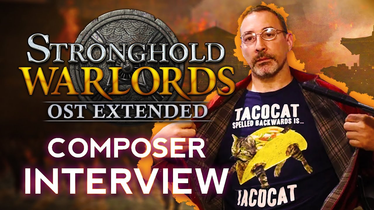 Stronghold: Warlords - Extended Soundtrack Interview (ft. Robert L. Euvino!)
