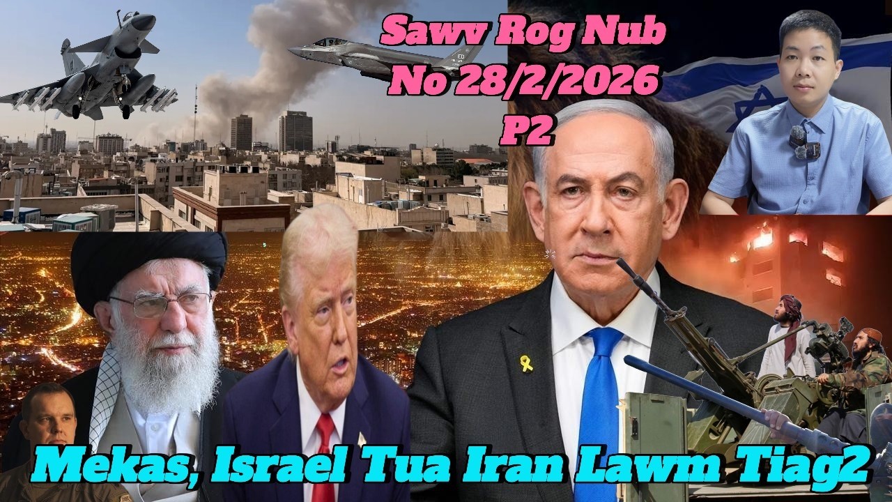 Xov Kub tshaj Plaws 28/2/2026 Mekas Thiab Israel Muab Iran Tsuj Kiag Nco Pa Lub Nub No Heev Tiag2 P2