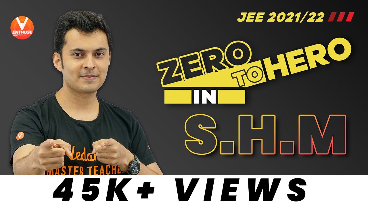 Zero to Hero in Simple Harmonic Motion | JEE Mains 2022 | JEE Physics | Shreyas Sir | Vedantu