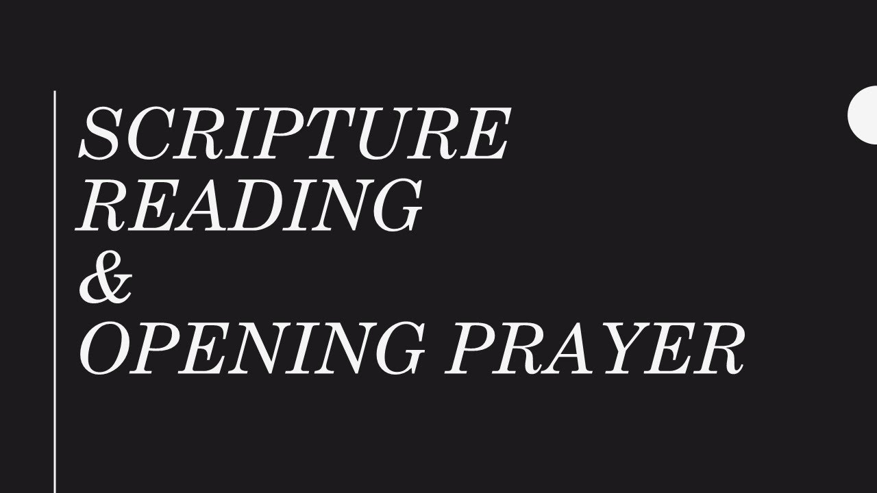 Scripture Reading and Opening Prayer_Sunday Worship Service April 12, 2020