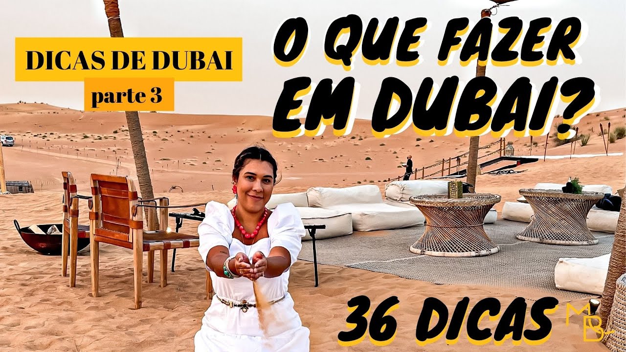 DICAS DE DUBAI por Marília Braga - Parte 3: O que fazer