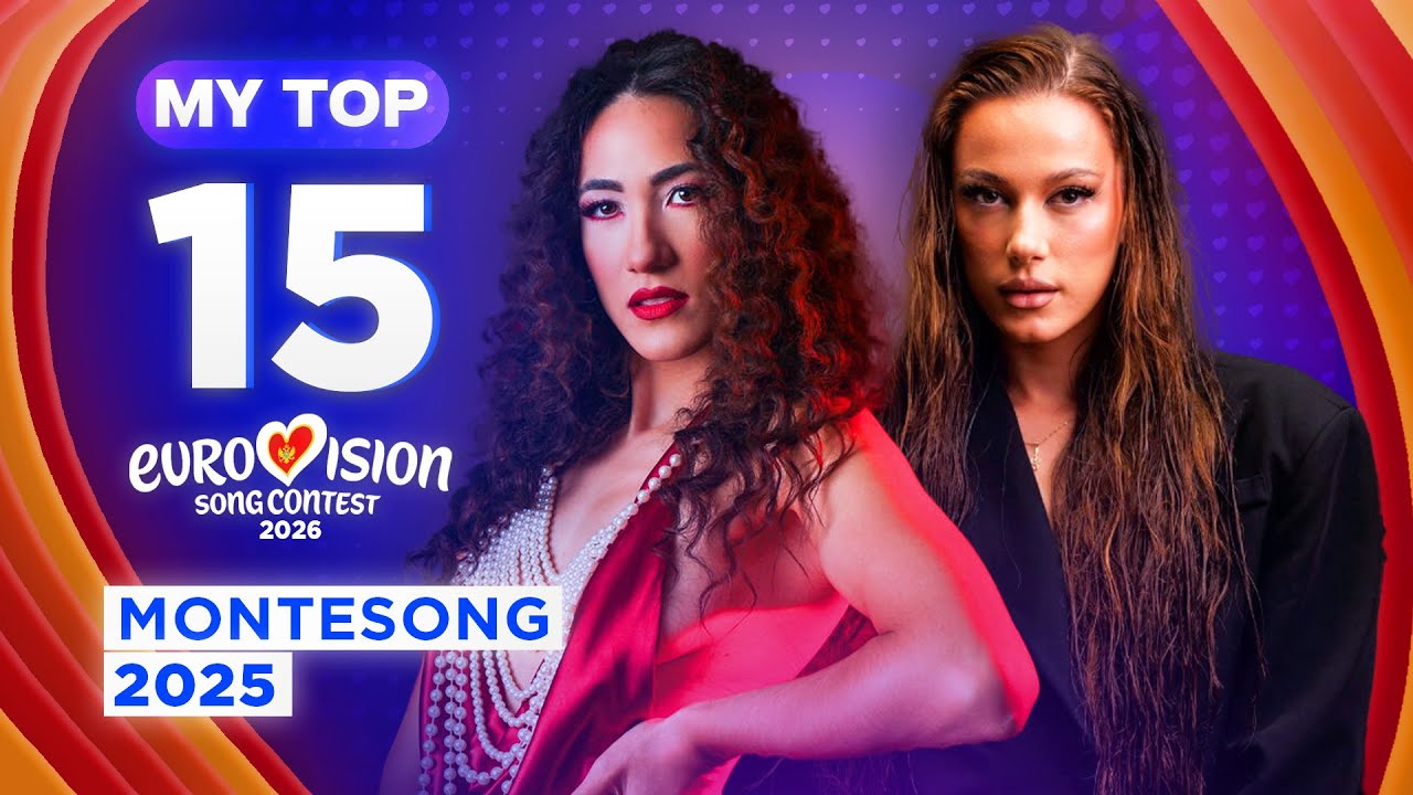 🇲🇪 Montesong 2025: MY TOP 15 (Eurovsion Montenegro)