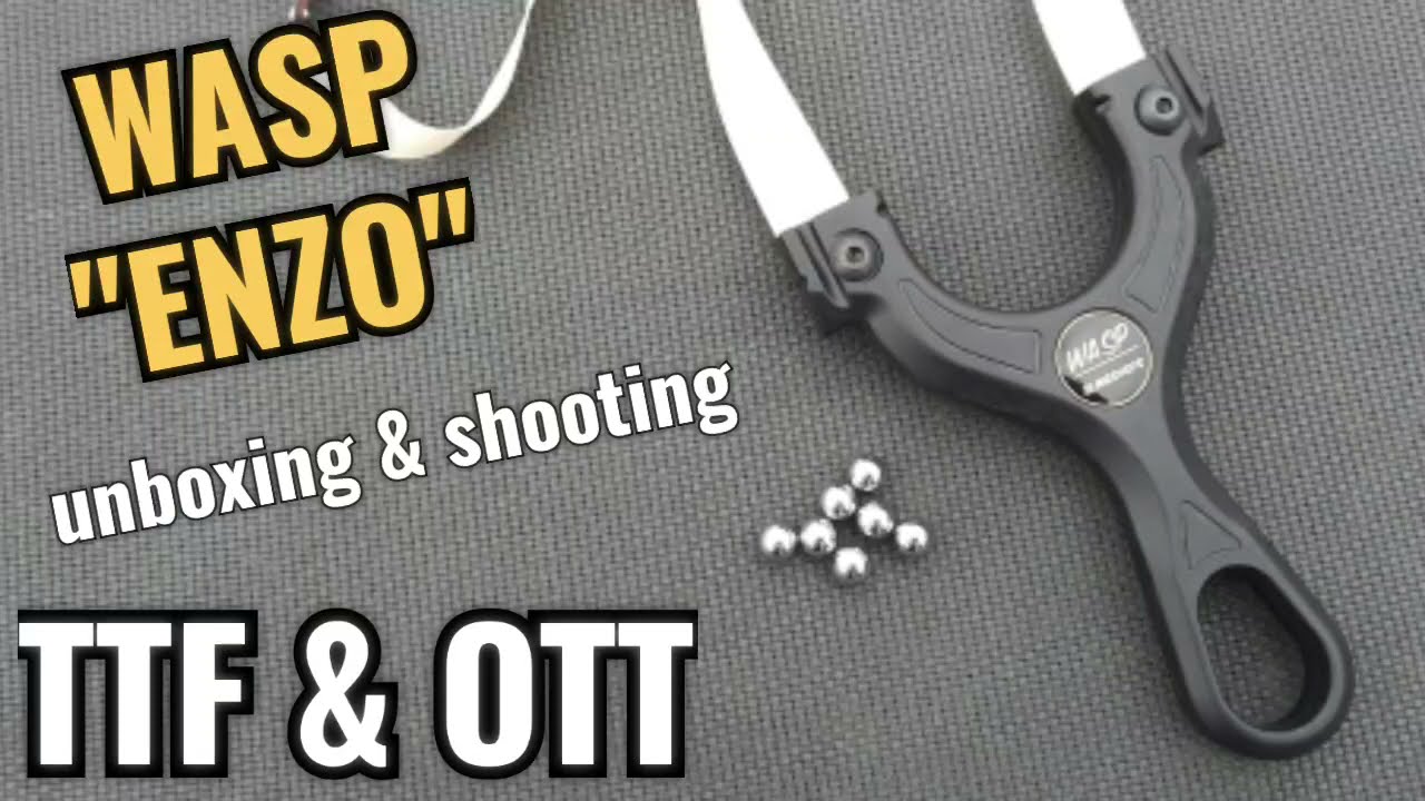 WASP ENZO SLINGSHOT unboxing and shooting TTF & OTT