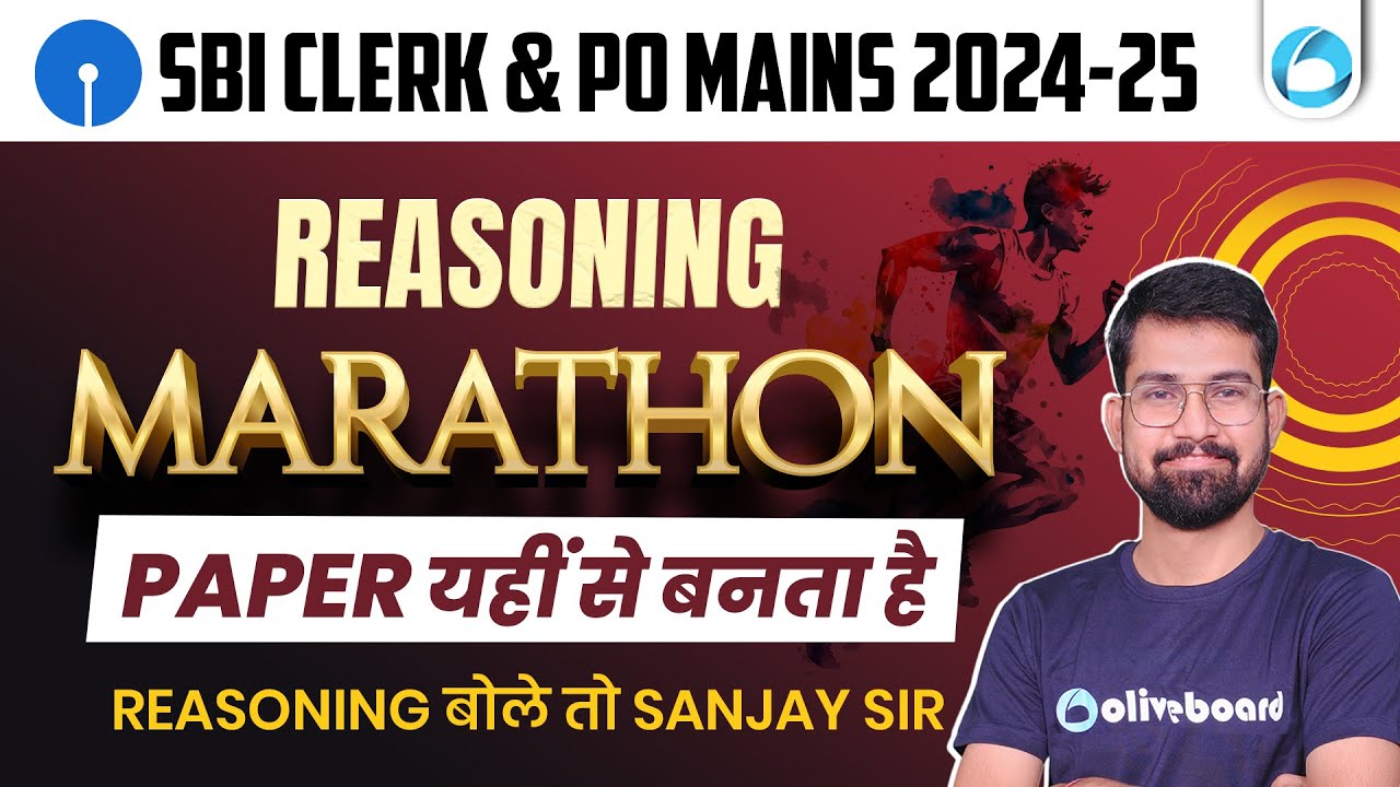 SBI Clerk / PO Mains Reasoning 2024 - 25 | Marathon Class | Paper यहीं से बनता है | By Sanjay Sir
