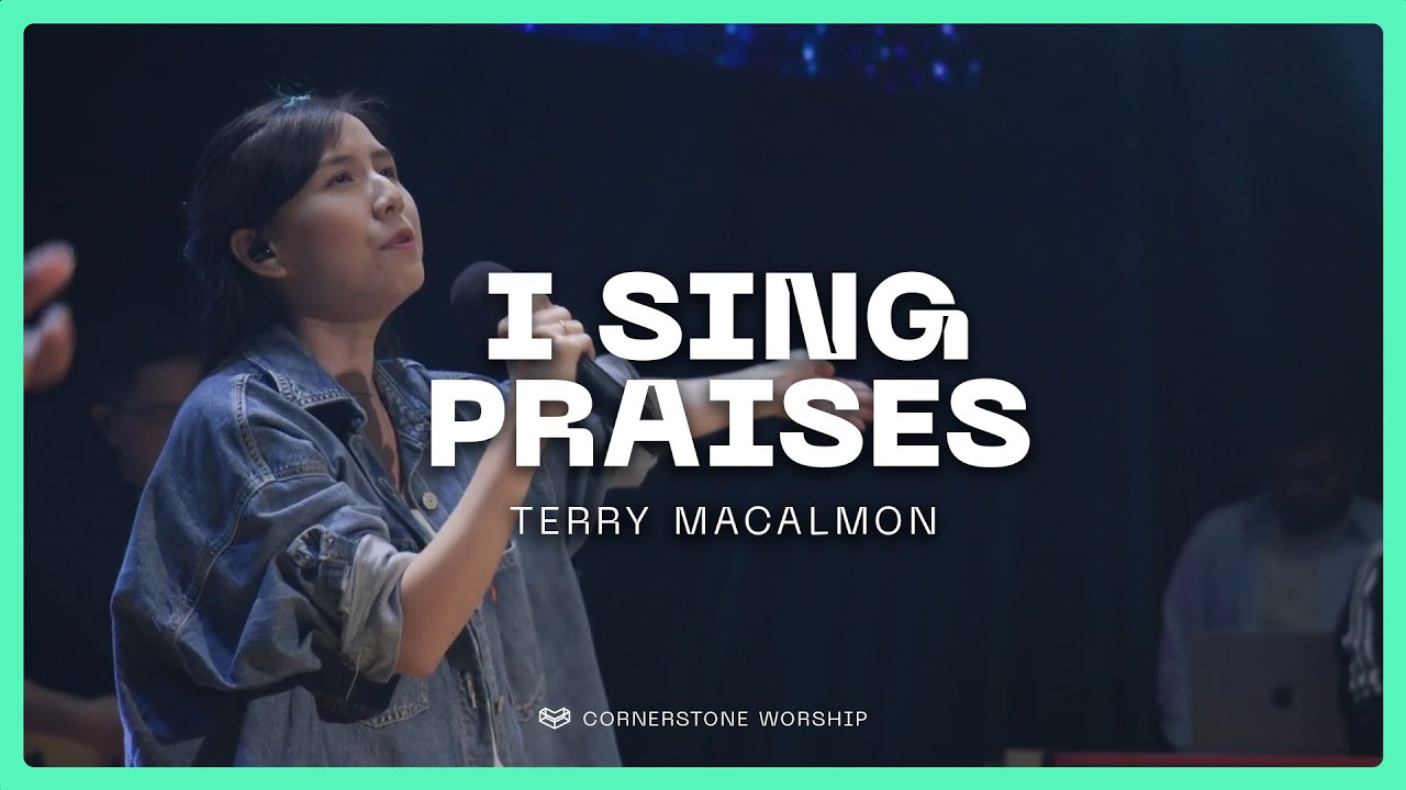 I Sing Praises (Terry MacAlmon) – Melodie Tan | Cornerstone Worship