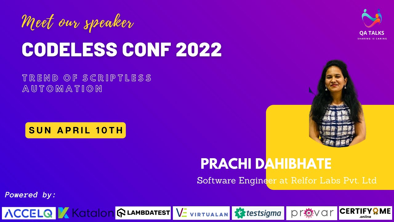 Codeless Conf 2022 - Trend of Scriptless Automation By Prachi Dahibhate