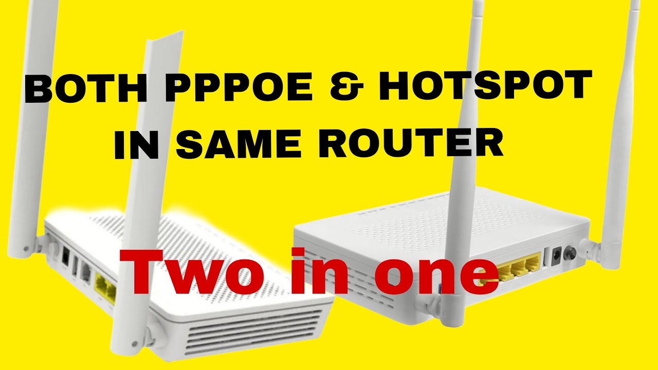 Configure XPON ROUTER TO HAVE PPPOE AND HOTSPOT@same time 