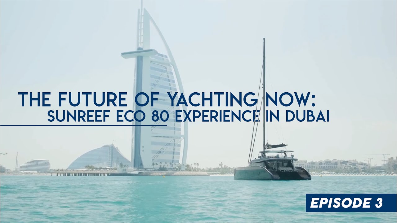 Documentary on Sunreef 80 Eco Catamaran 