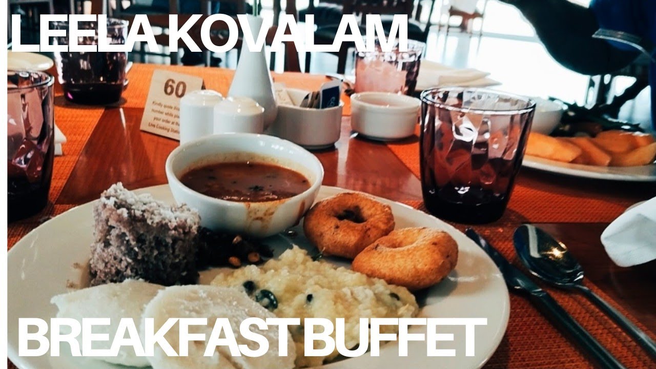 Leela Kovalam Breakfast Buffet|Five Star Buffet Breakfast in Trivandrum Kerala 