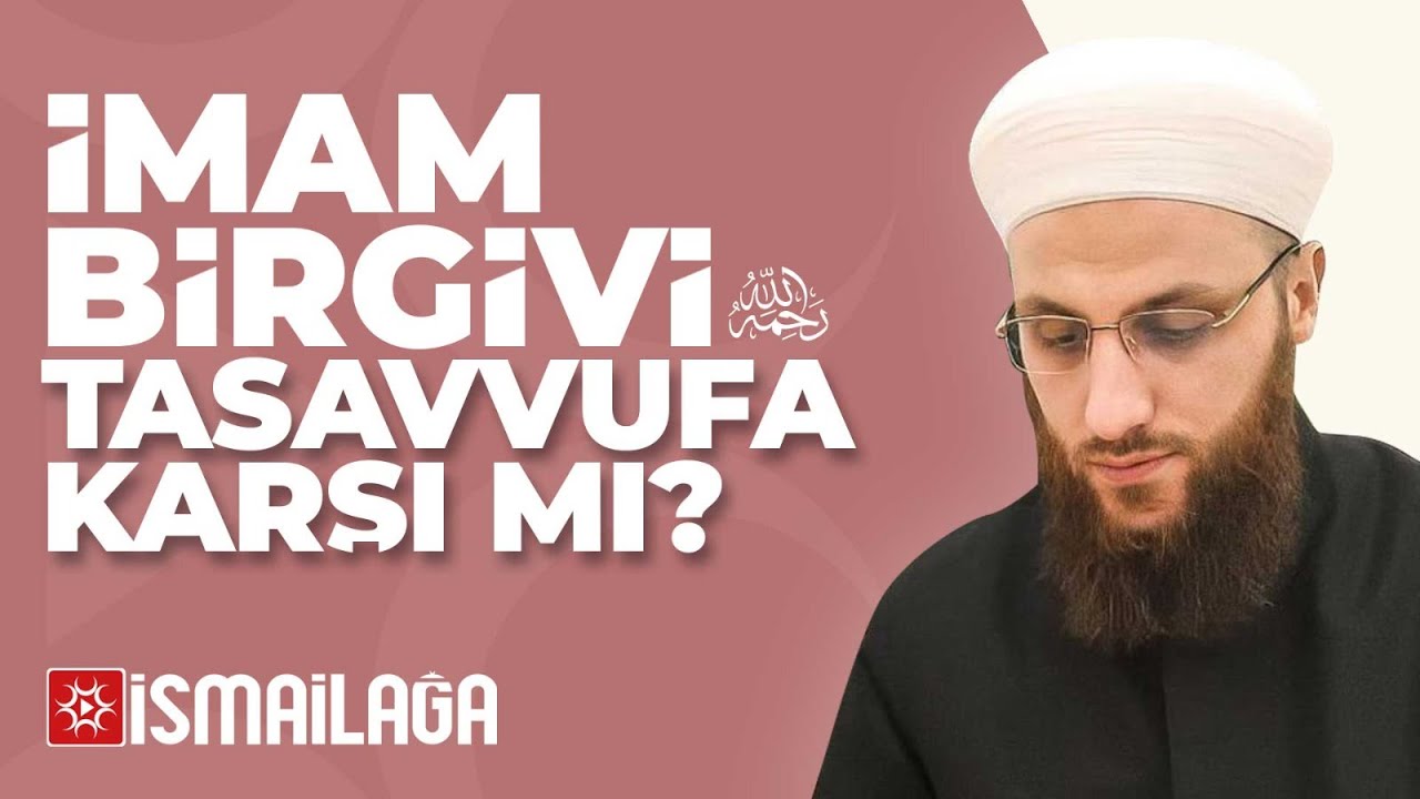 İmam Birgivi Tasavvufa Karşı mıdır? - Ömer Faruk Korkmaz Hoca Efendi