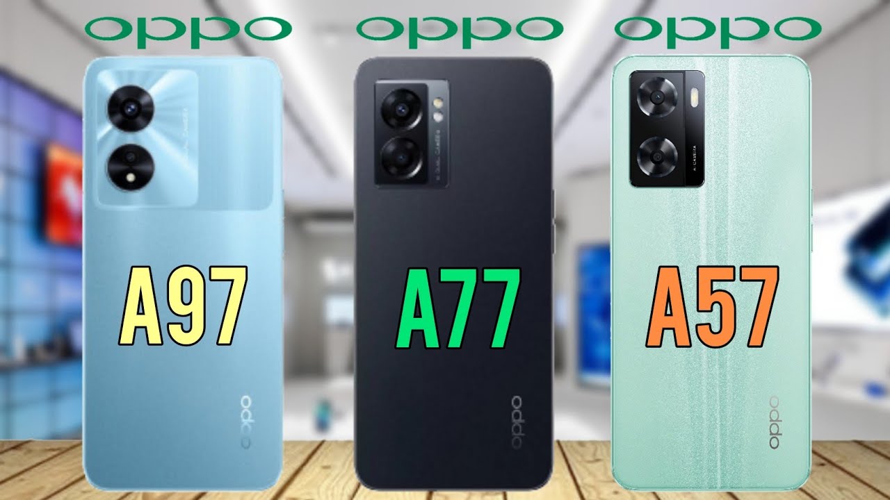 Oppo A97 vs Oppo A77 vs Oppo A57 Full specs & Features comparison