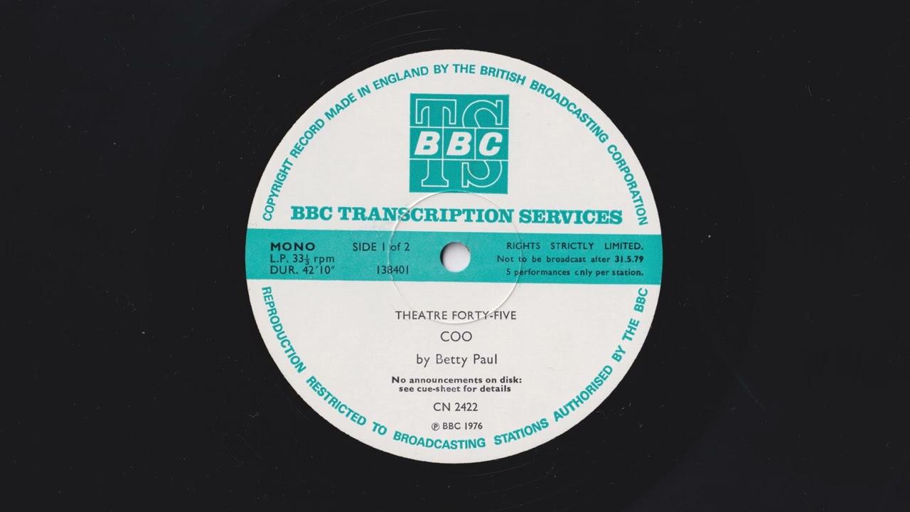 Theatre Forty-Five - Coo by Betty Paul - BBC Transcription Service - CN 2422 - 138401 & 138402