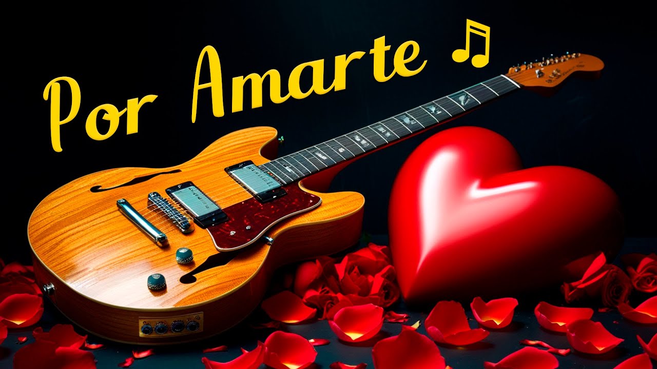 Por Amarte 🎶 | Hermosas Baladas Románticas Para Dedicar al Amor de Tu Vida 💌 Canciones de Amor