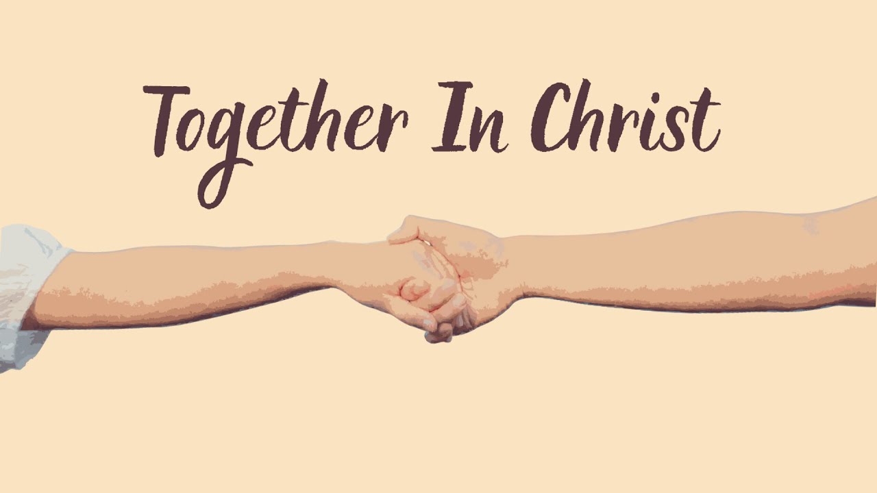 Together in Christ (Lyric video)