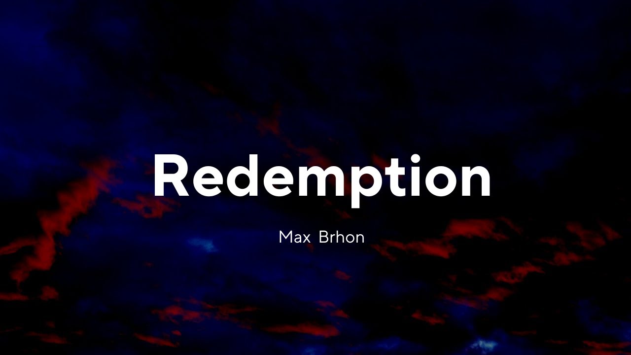 Max Brhon   Redemption