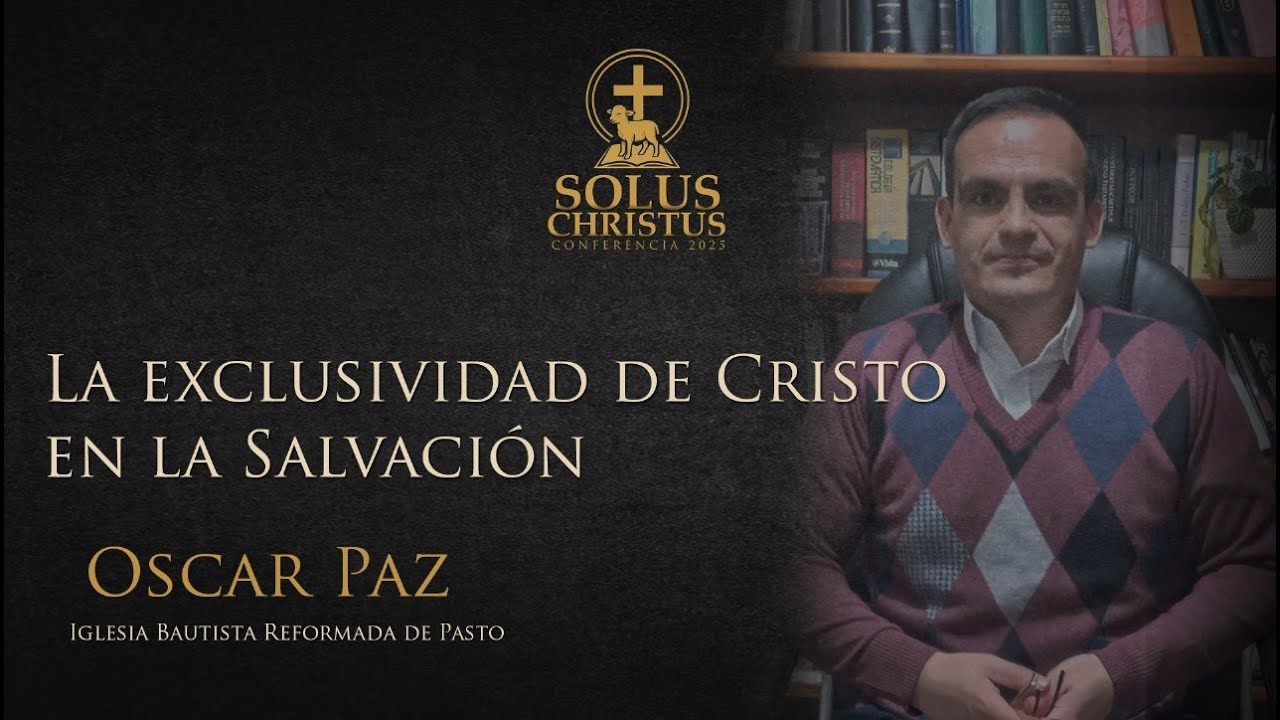 La Exclusividad de Cristo en la Salvaci&ograve;n