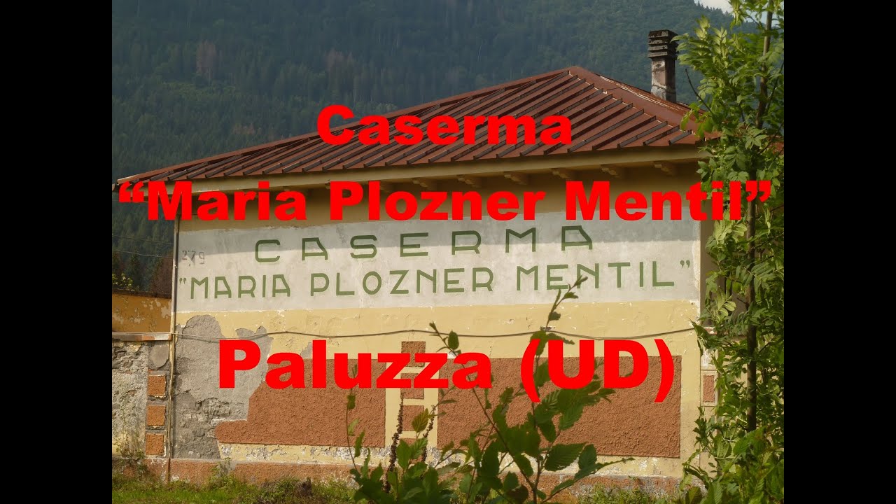 Caserma “Maria Plozner Mentil”, Paluzza (UD)