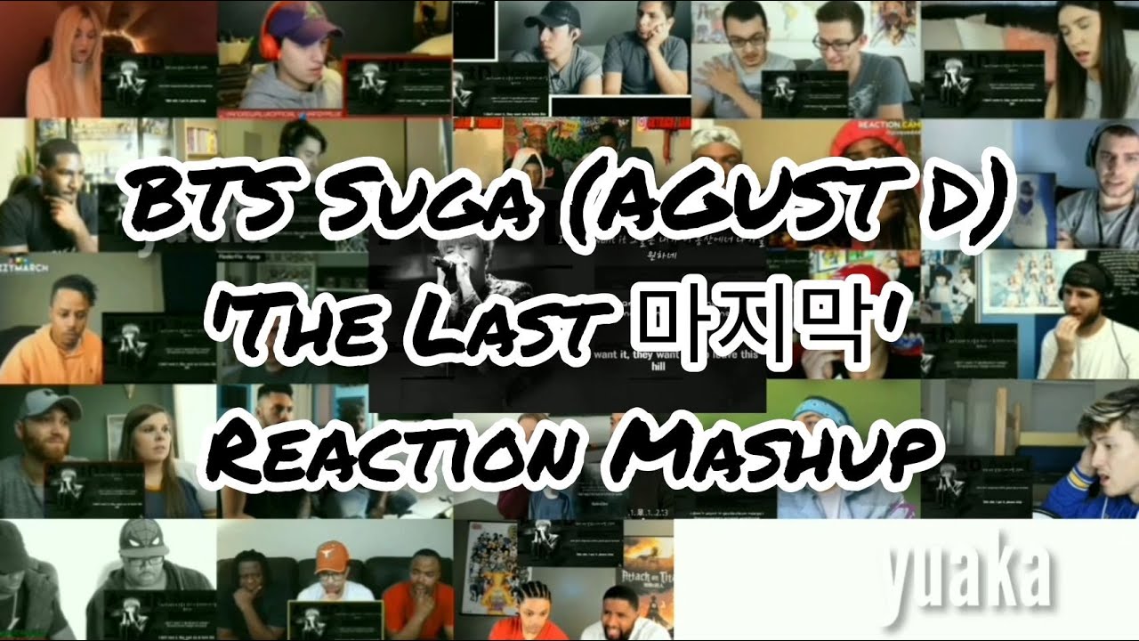 BTS Suga (AGUST D) 'The Last 마지막' || Reaction Mashup