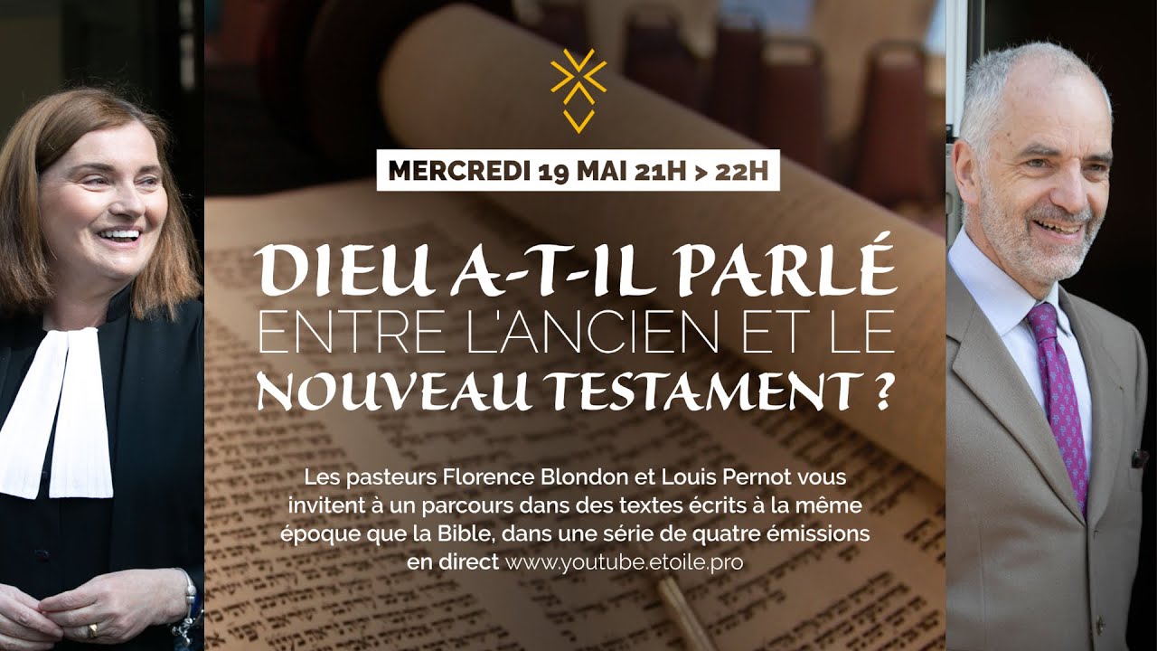Dieu a-t-il parlé entre l'Ancien et le Nouveau Testament ? | Florence Blondon et Louis Pernot