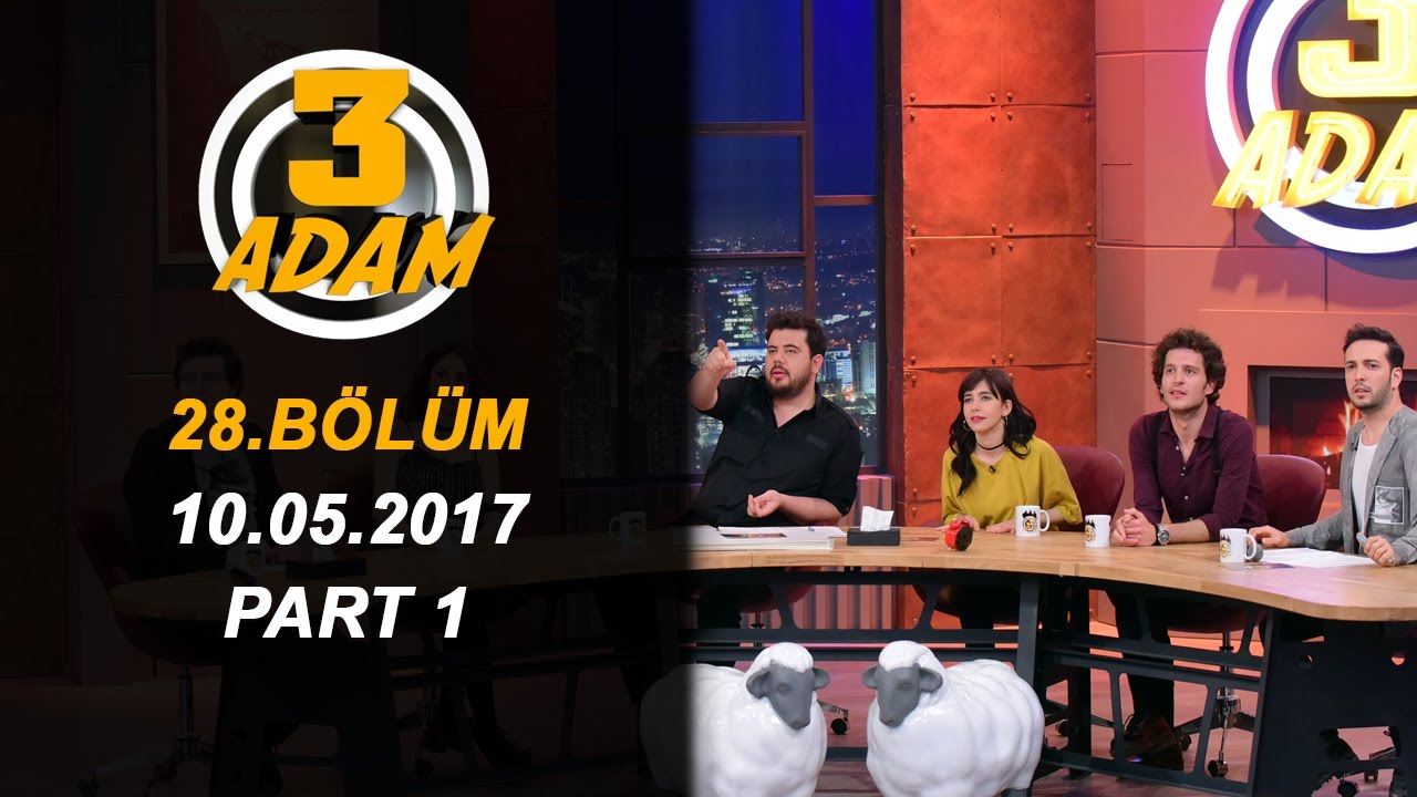 3 Adam 28.Bölüm (10.05.2017)  Part 1