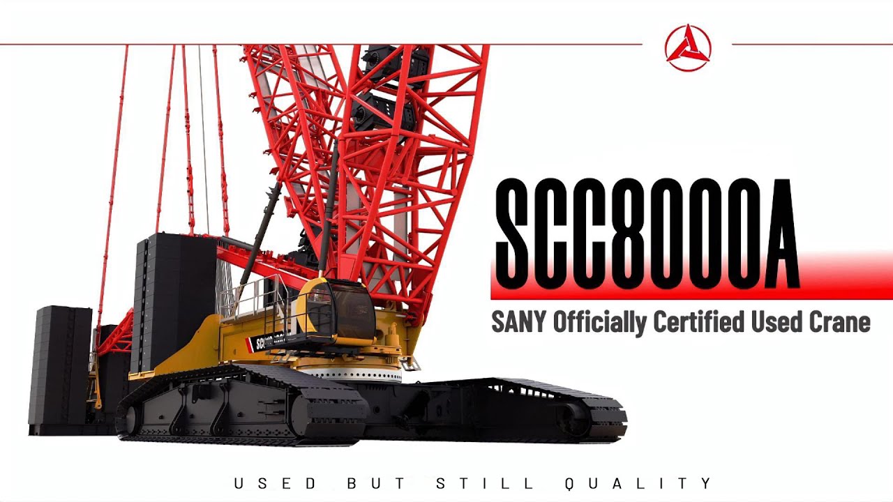 Sany Official Certified Used Crawler Crane --- SCC8000A