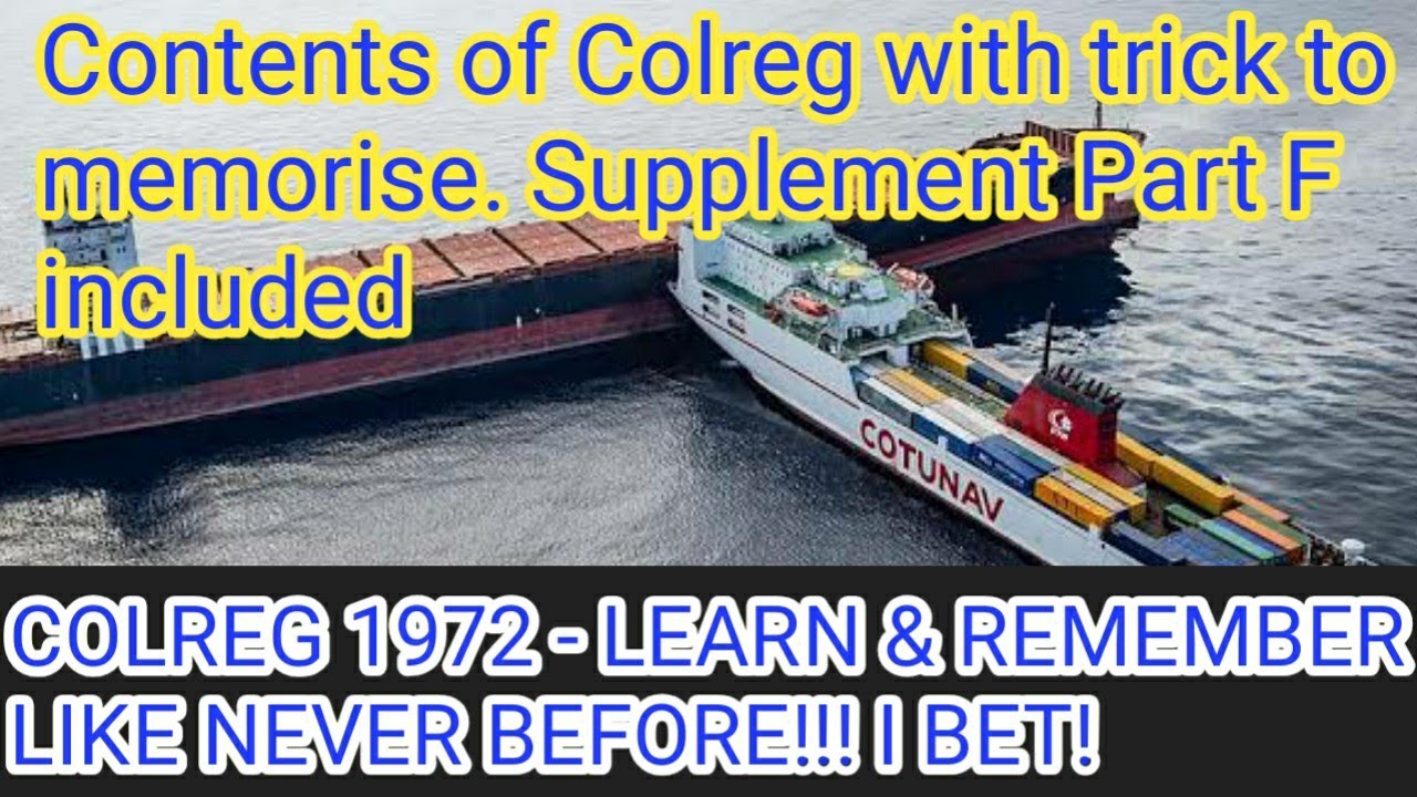 Colreg 1972 - video 1 Contents & trick to memorise. Supplement Part F included