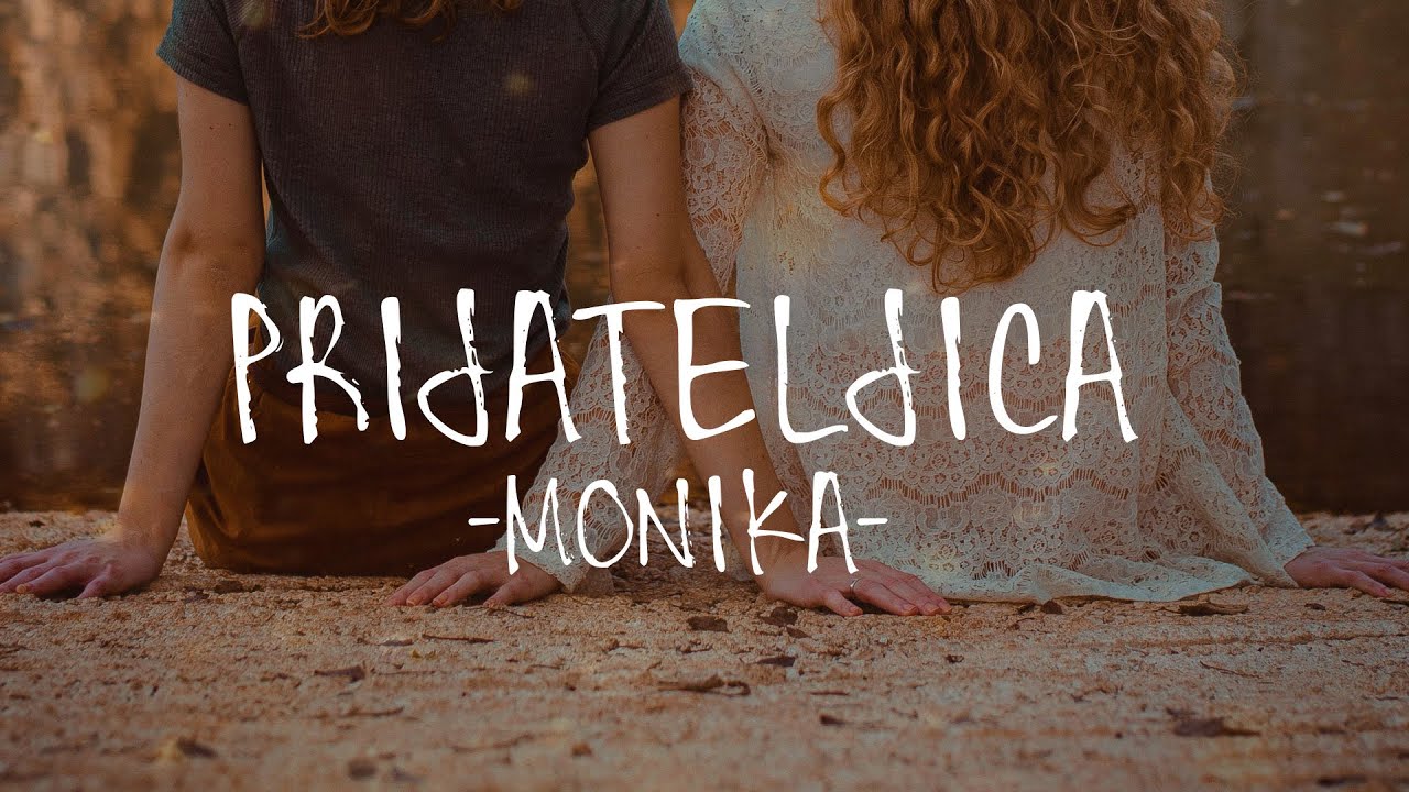 MONIKA - PRIJATELJICA (TEKST/LYRICS)