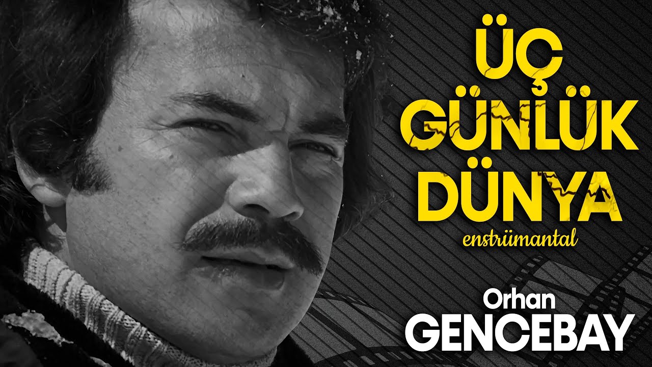 Orhan Gencebay - Üç Günlük Dünya (Enstrümantal)