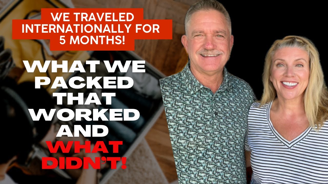 Packing for 5 Months of Travel: What Worked and What We Didn’t Need on Our Global Adventure!