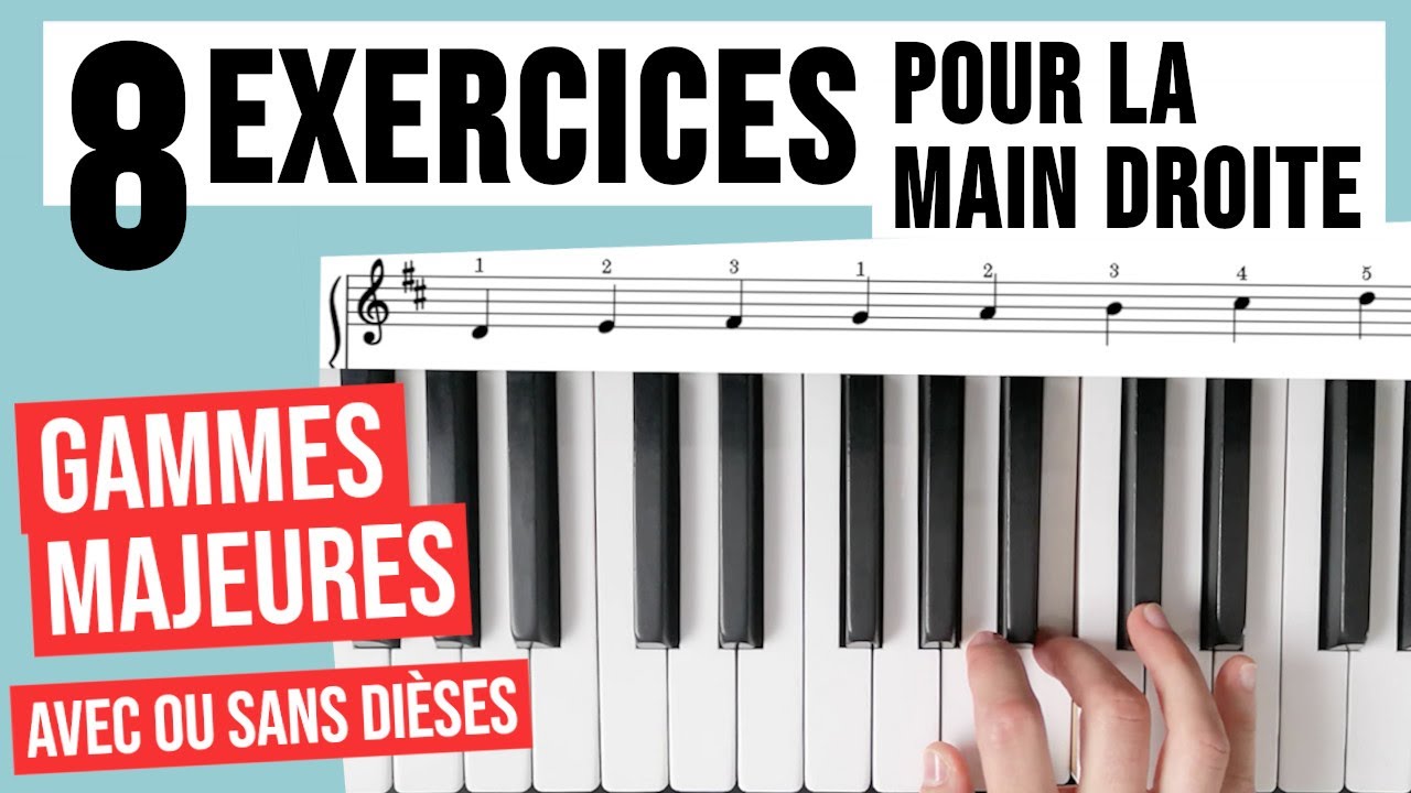 8 exercices pour la main droite 👉 Les 8 gammes majeures avec ou sans dièses