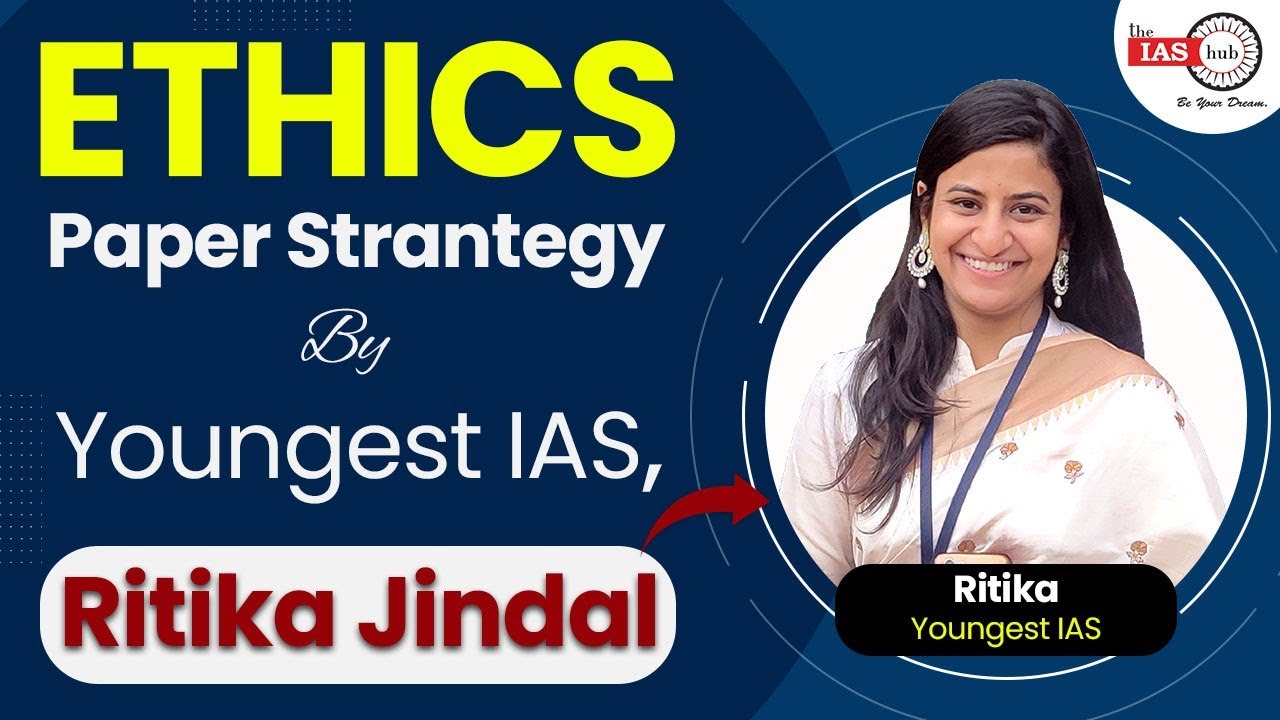 Ethics Paper Strategy by Ritika ( Youngest IAS ), AIR-88
