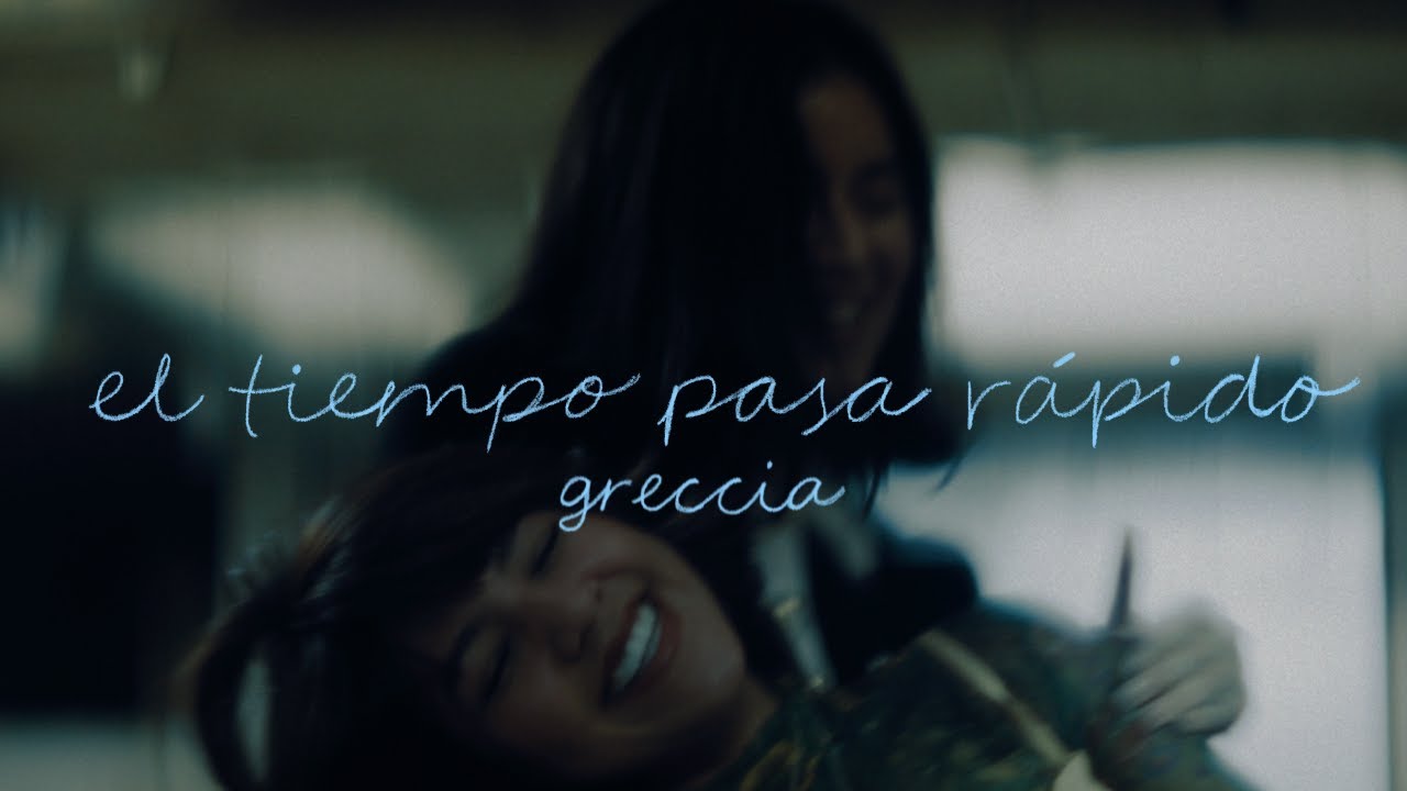 Greccia - el tiempo pasa rápido (Videoclip Oficial)