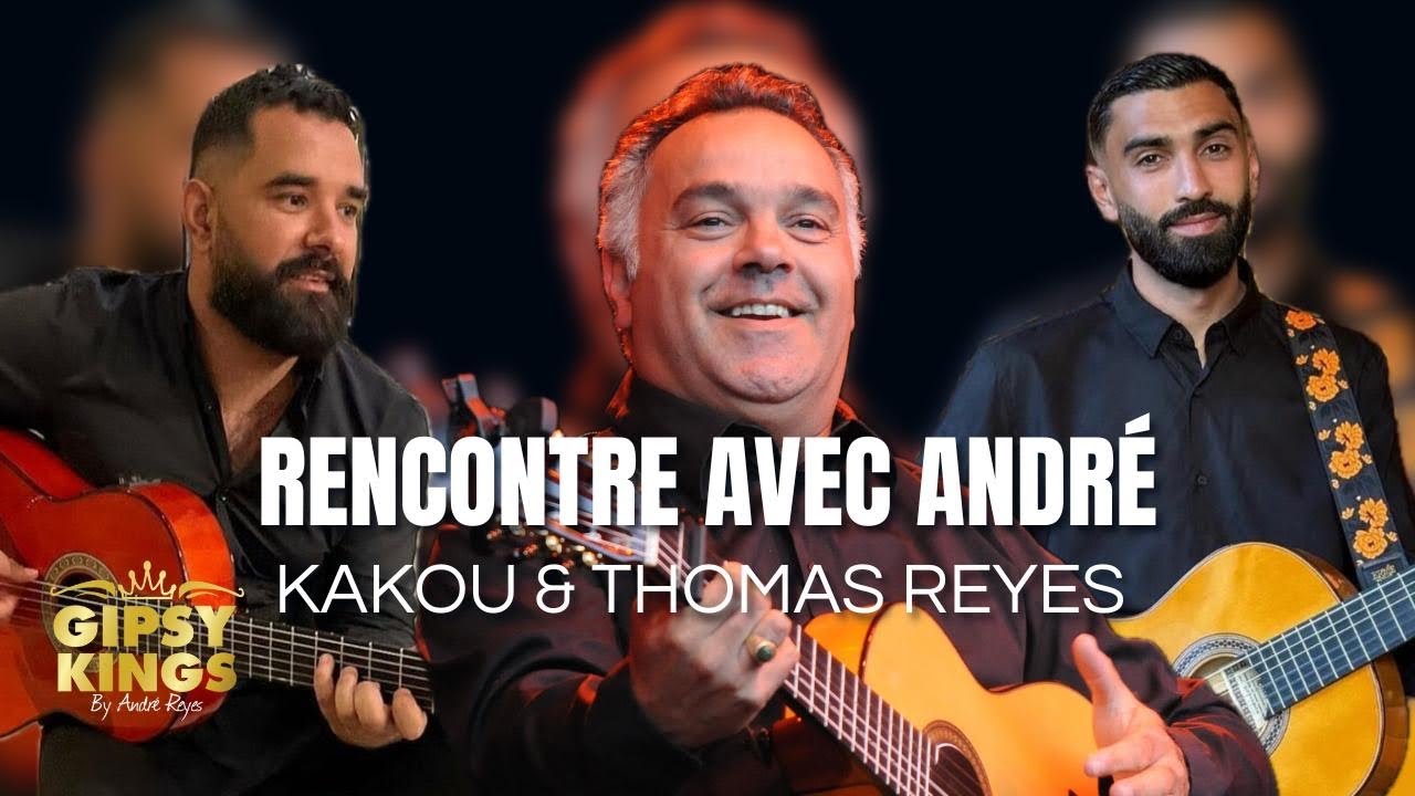 Rencontre André REYES, Thomas REYES et Kakou REYES !!! GIPSY KINGS 👑👑👑