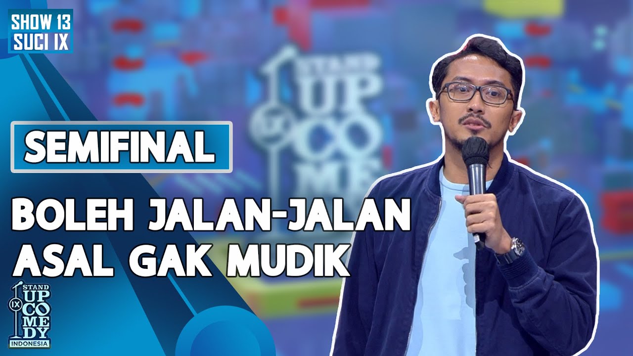 Stand Up Gilang Bhaskara: Liburan Boleh, Sekolah dan Mudik Gak Boleh - SEMIFINAL SUCI IX