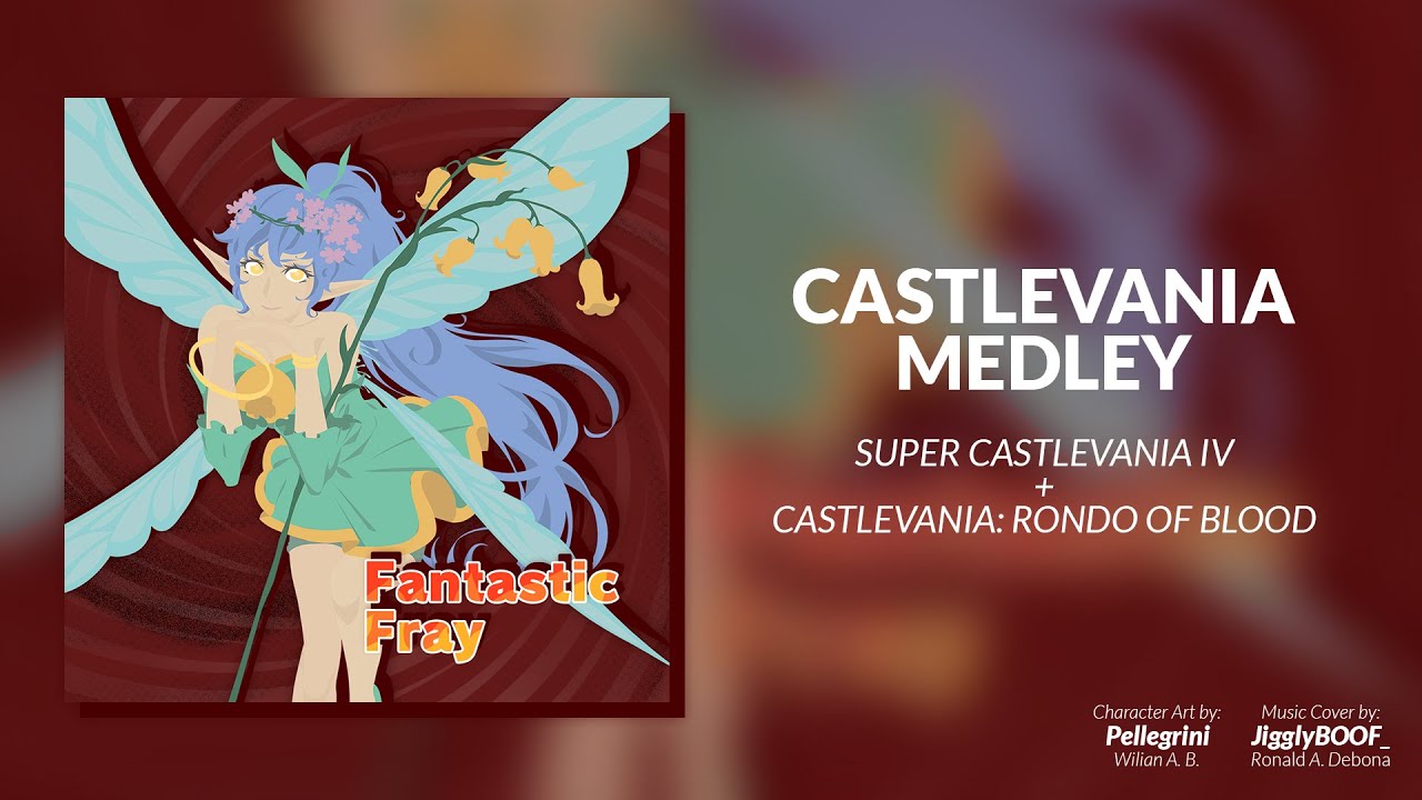 Fantastic Fray ~ Castlevania Medley (Super Castlevania IV + Castlevania: Rondo of Blood)