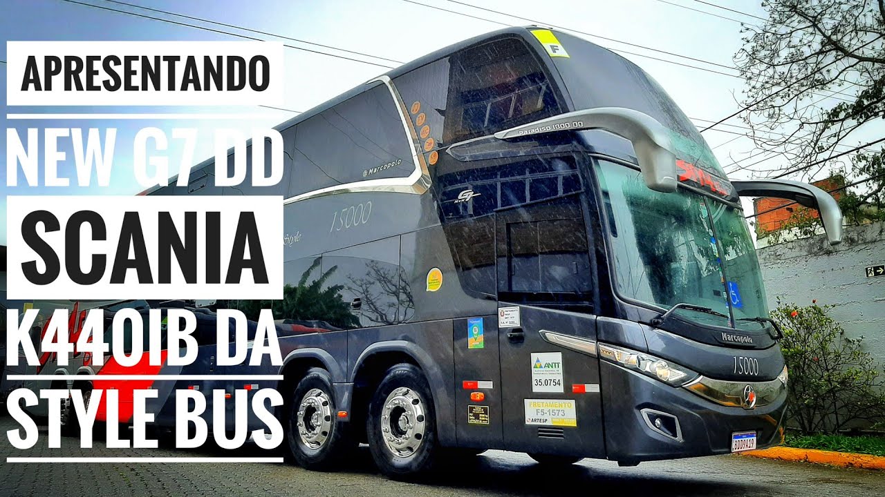 Apresentando o New G7 DD Scania K440IB da Style Bus