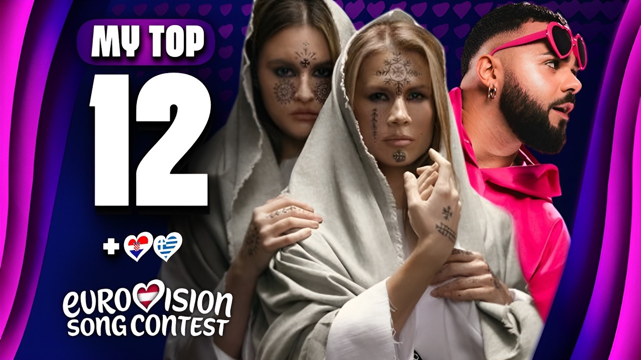 Eurovision 2026: My Top 12 (So Far) +🇭🇷🇬🇷