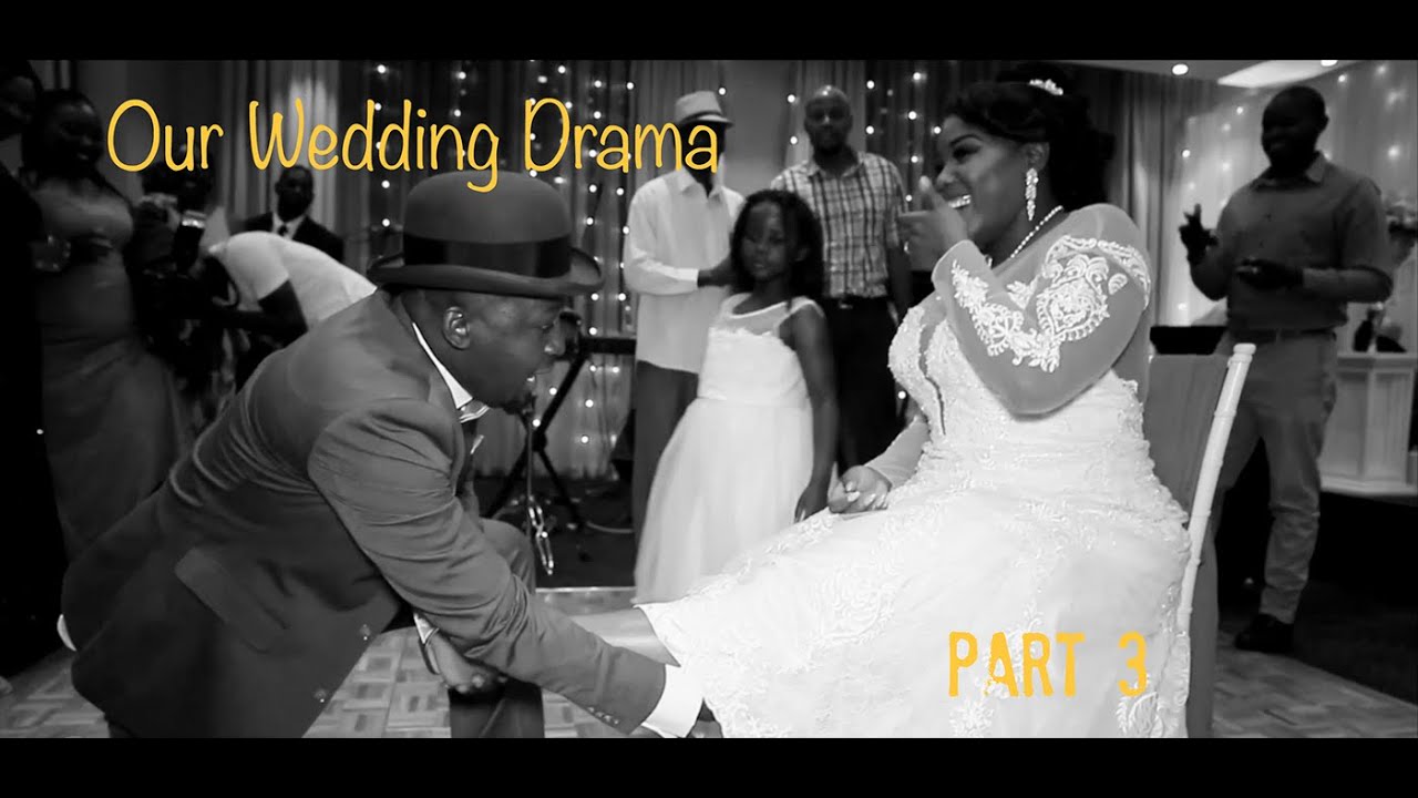 Our wedding Drama prt3