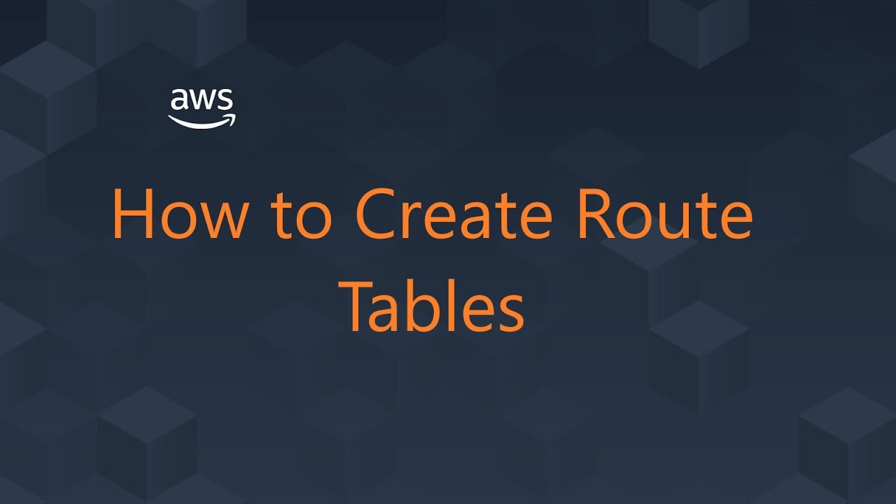 AWS - How to Create Route Tables