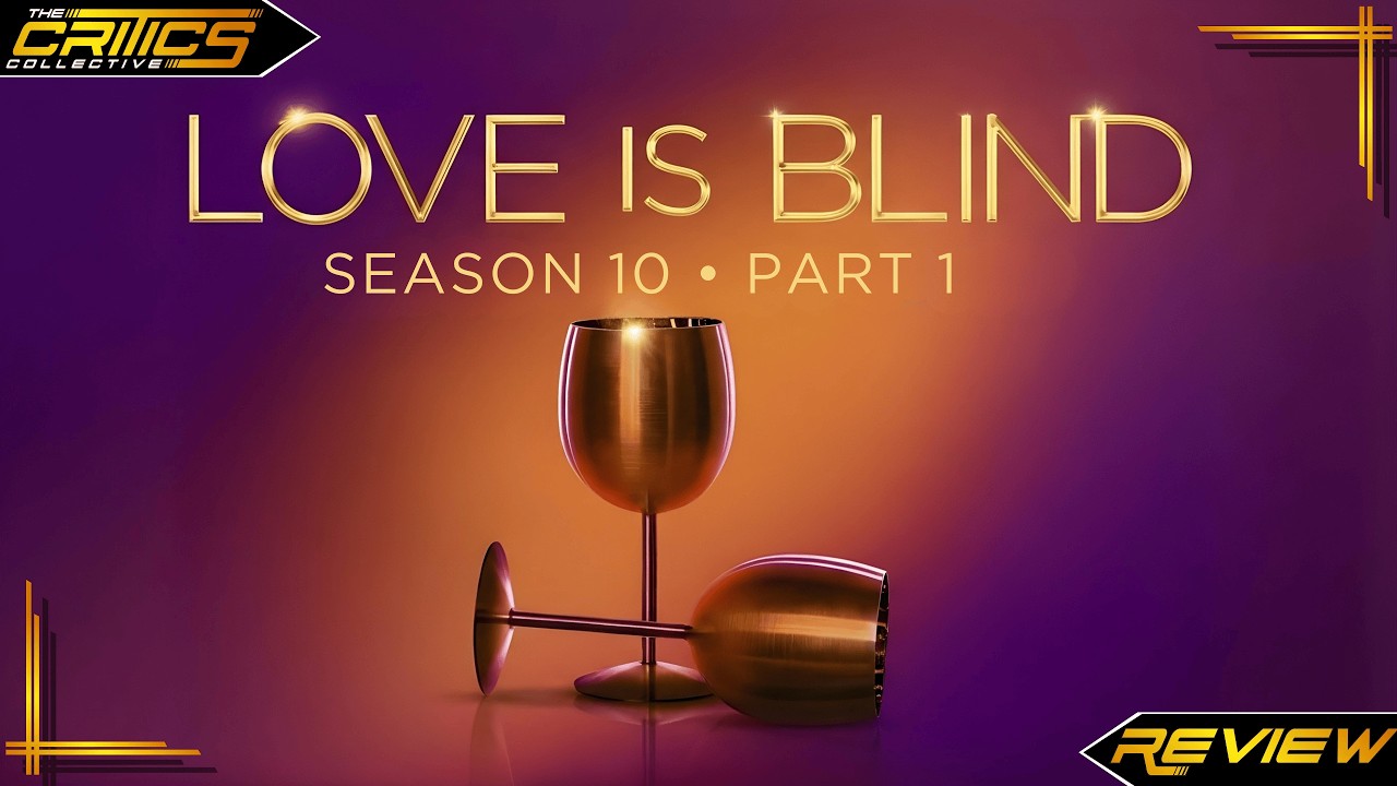 Love Is Blind S10 - Part 1: Let's Talk About The Pods & The First Half - The Critics Collective