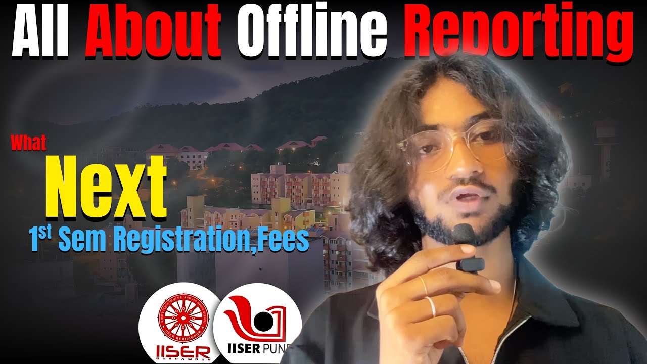 IISER 2025 Offline Reporting Full Details | What Next After 1st Round? Registration, Fees, Documents
