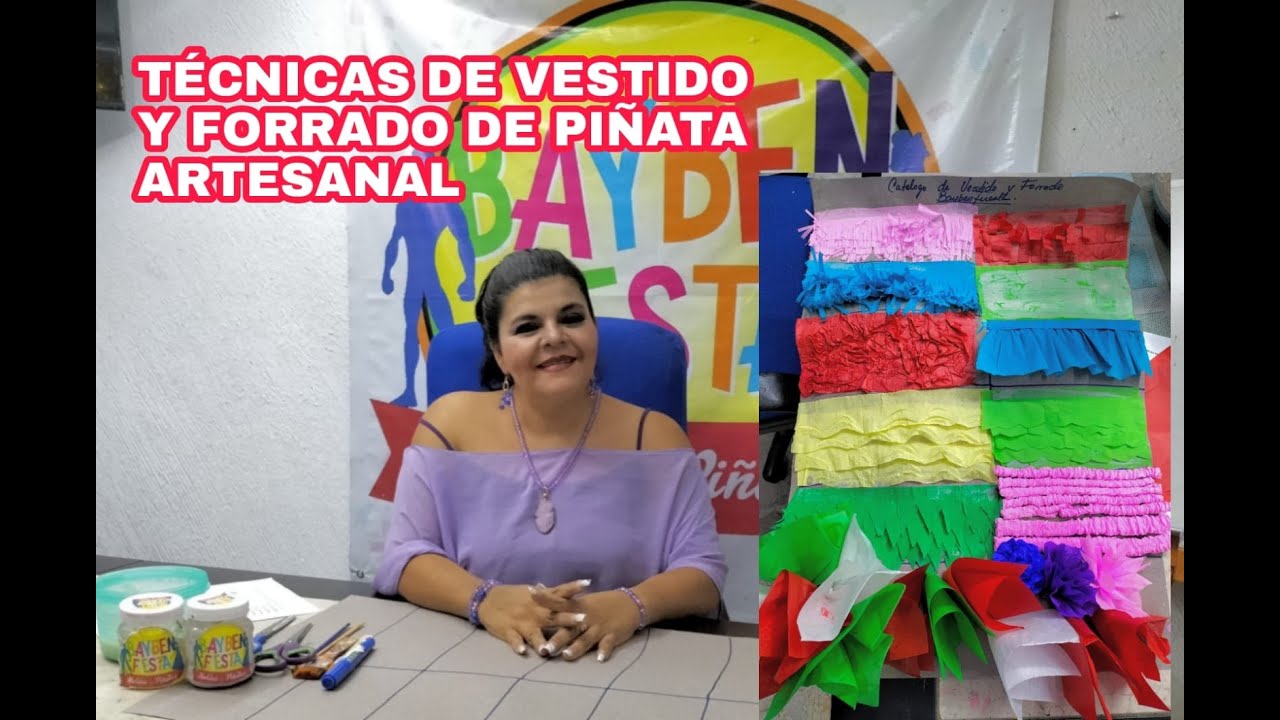 CONOCE CON NOSOTROS LAS TÉCNICAS PARA VESTIR Y FORRAR UNA PIÑATA DE FIGURA Y ESTRELLA