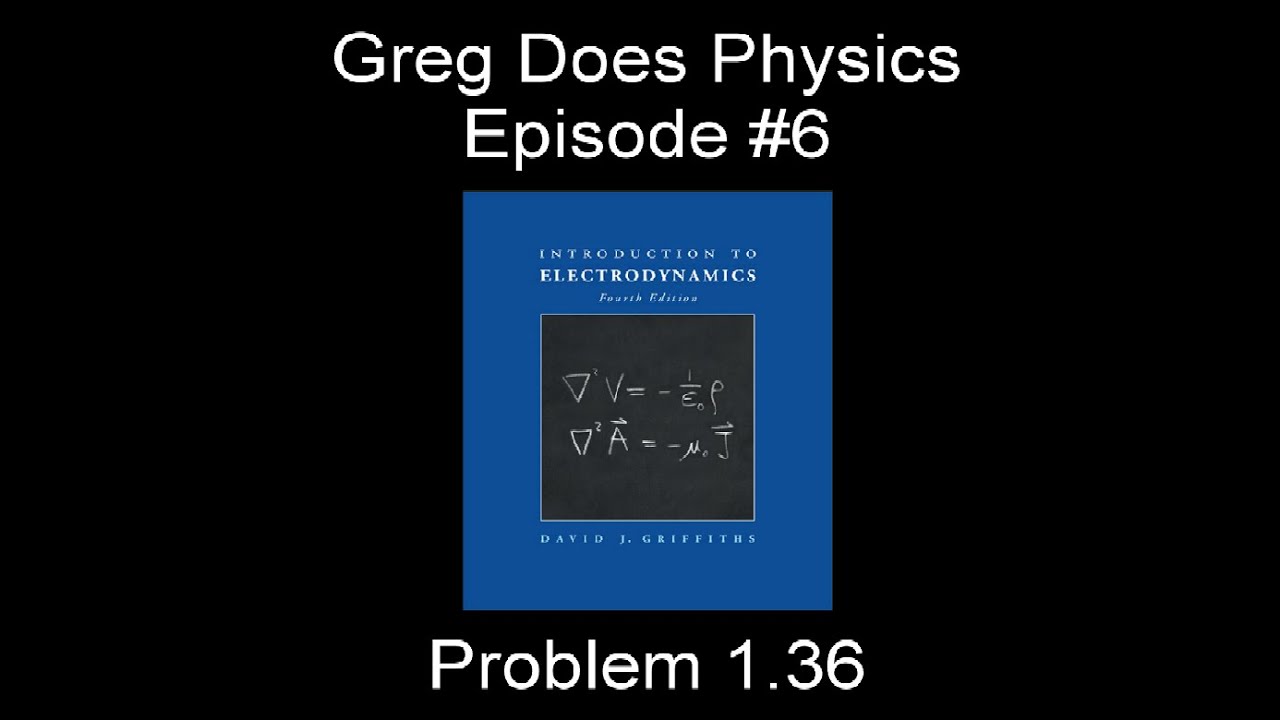 Introduction to Electrodynamics by David Griffiths, Problem 1.36