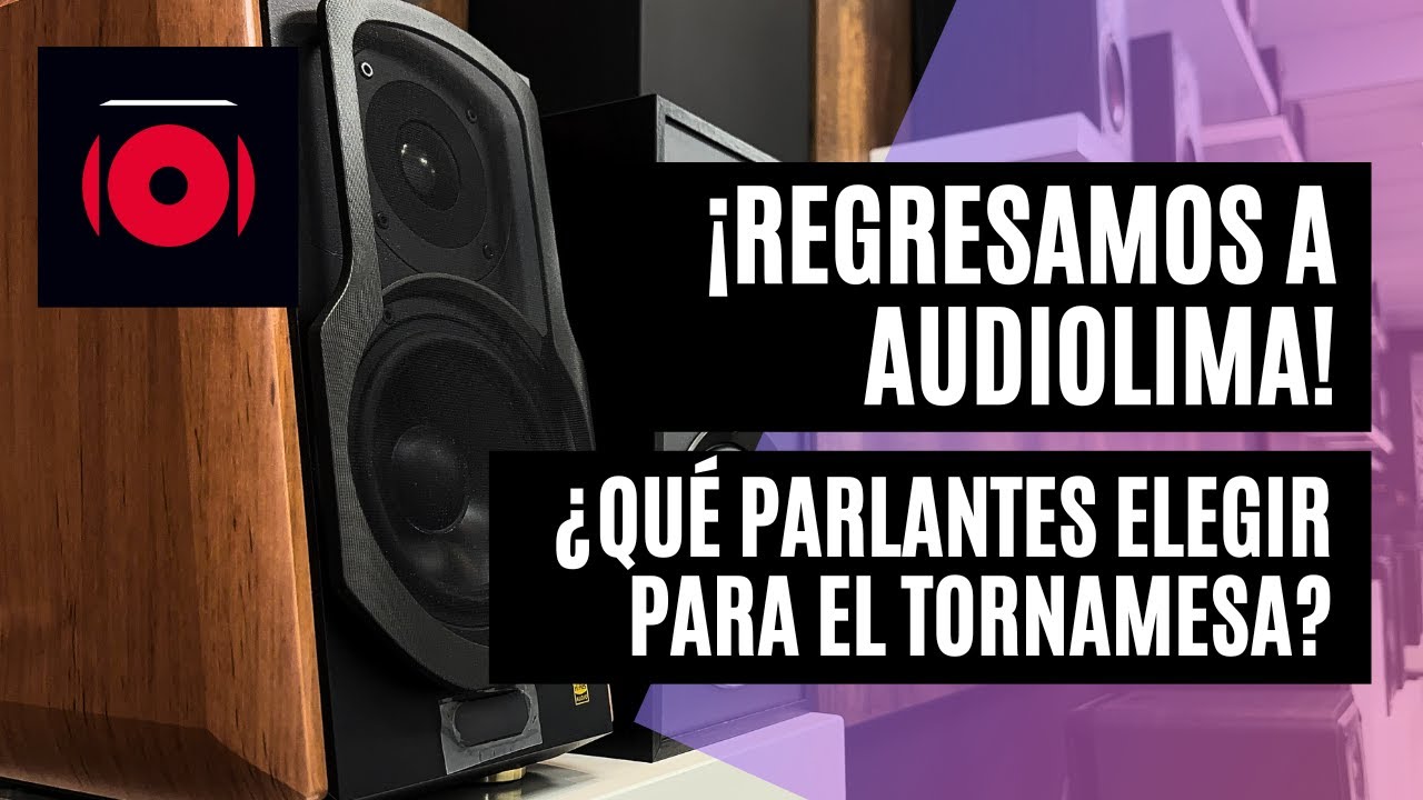 ¿Qué parlantes comprar para un tornamesa? (Entrevista) ¡Regresamos a Audiolima!