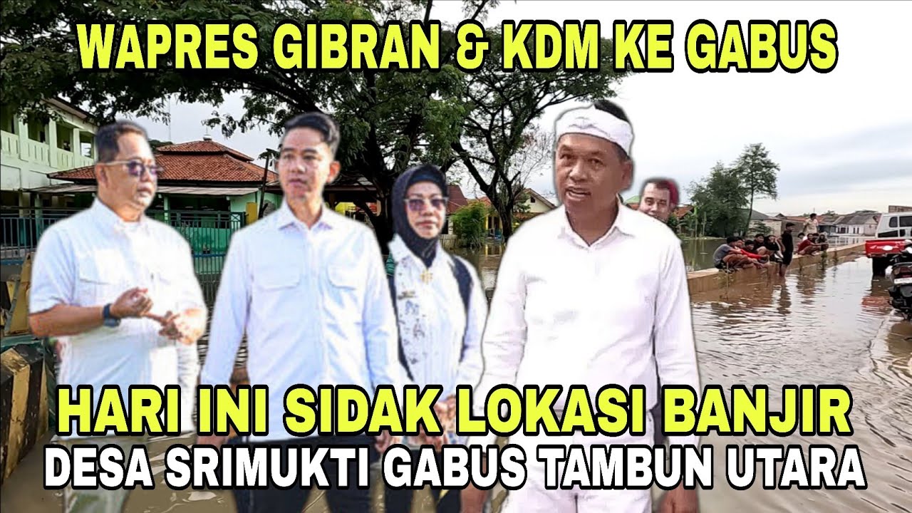 WAPRES GIBRAN & KDM HARI INI KE GABUS‼️SIDAK LOKASI BANJIR KALI GABUS & DESA SRIMUKTI TAMBUN UTARA